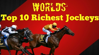 Worlds best and richest horse racing jockeys 2017 top 10 rich list [upl. by Dnomed96]