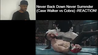 Never Back Down Never Surrender Case Walker vs Cobra REACTION [upl. by Aem]