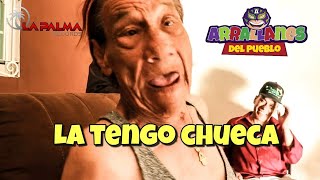 La Tengo Chueca  Los Arrallanes Del Pueblo [upl. by Anastasia]