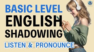 BASIC ENGLISH SHADOWING PRACTICE4 Improve Pronunciation and Listening Skills Daily English 301−400 [upl. by Shirah700]