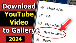 NEW UPDATE How to download YouTube Videos to Phone Gallery 2024 Android and iphone [upl. by Seftton]