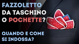 Fazzoletto da taschino o POCHETTE quando e come si porta [upl. by Cornwell727]