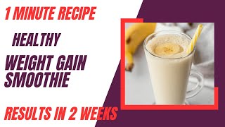 How to gain weight fast in a few daysweight gain smoothieweight gain recipe [upl. by Olly496]