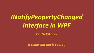 Understanding INotifyPropertyChanged Interface in WPF [upl. by Catt]