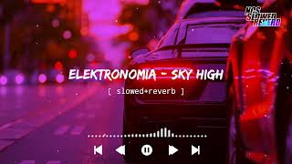 Elektronomia  Sky High slowedreverb   NCS Musics  NCS slowedreverb [upl. by Solon]