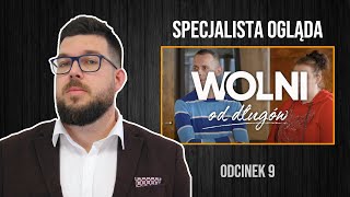 Totalny BRAK pomocy  Odc 9  WOLNI OD DŁUGÓW  Prawdziwy specjalista ocenia reality show Polsatu [upl. by Aldon]