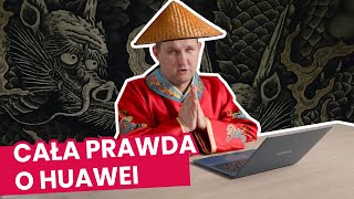 Co jest NIE TAK z HUAWEI [upl. by Azmah]