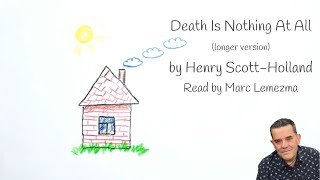 Death is Nothing At All  by Henry Scott Holland  Full Version [upl. by Gaughan]