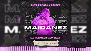 PUYA x Doddy amp Posset  Maidanez 2024 DJ Moonzim VIP Radio Edit [upl. by Ydnam]