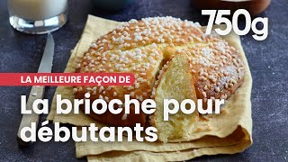 La meilleure façon de Réussir sa brioche  750g [upl. by Wystand]