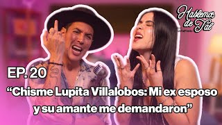 Hablemos de Tal  Ep 20  CHISME LUPITA VILLALOBOS MI EX ESPOSO Y SU AMANTE ME DEMANDARON [upl. by Euqinmod]