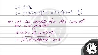 When two progressive wavesy14sin2x6t andy23sin2x6t 2 are superimposed the amplit [upl. by Tillio]