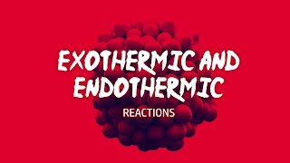 GCSE Chemistry 19 Exothermic and Endothermic Reactions [upl. by Hutchins]