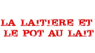 La Laitiére et le Pot au lait BANDE ANNONCE OFFICIELLE [upl. by Yeslrahc]