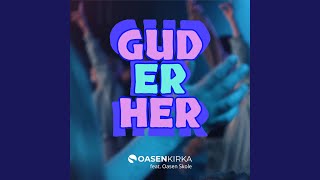 Gud Er Her [upl. by Aihseyt]