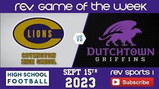 REV GAME OF THE WEEK • FOOTBALL • COVINGTON HIGH SCHOOL at DUTCHTOWN HIGH SCHOOL [upl. by Jepson160]