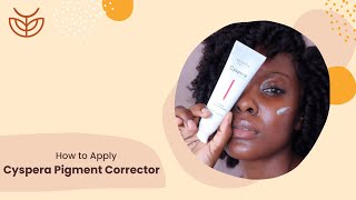 How to Apply Cyspera Intensive Pigment Corrector  The Original Formula [upl. by Zimmerman466]