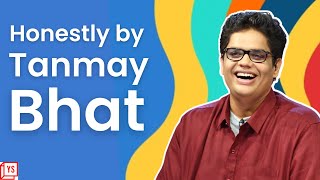 The Story Behind HonestlybyTanmayBhat [upl. by Roslyn673]