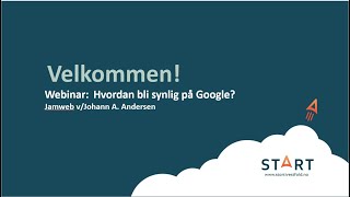 WEBINAR Hvordan bli synlig på Google [upl. by Aniraad302]