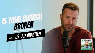 Leading Broken Churches  The ReLeader Podcast with Dr Jon Chasteen [upl. by Longtin]