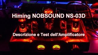 Himing Nobsound NS03D EL34 Recensione e Prima Accensione del Celebre Amplificatore Valvolare [upl. by Geiss]