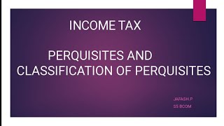 PERQUISITES AND CLASSIFICATION OF PERQUISITESROLL NO 18S5BCOM [upl. by Einohpets]