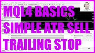 MQL4 TUTORIAL BASICS  125 SIMPLE ATR SELL TRAILING STOP [upl. by Dekeles]