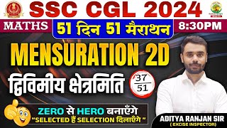 🔥Day 37  Mensuration 2D  Complete Maths By Aditya Ranjan Sir  SSC CGL MTS ssccgl [upl. by Oicul346]