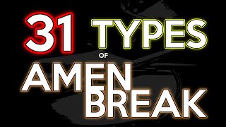 31 Types of The Amen Break Part 1 [upl. by Renaxela]