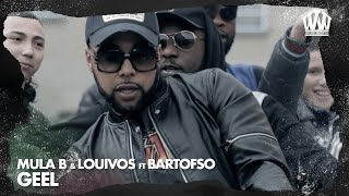 Mula B amp LouiVos ft Bartofso  Geel  Prod IliassOpDeBeat [upl. by Aldora]