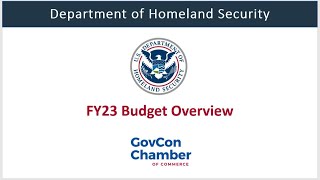 Understand the Department of Homeland Securitys FY2023 Budget  Federal Contracting Sales Training [upl. by Ahsim]