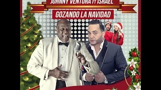 Johnny Ventura ft Israel la Loba La Rumba gozando la navidad [upl. by Celestyn689]