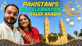 EID Celebration in Saudi Arabia 🇸🇦 Pakistani Family in JEDDAH ❤️ Eid SPECIAL Vlog 😍 NammoVlogs [upl. by Analaf]