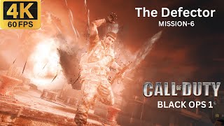 Call of Duty Black Ops 1 The Defector Mission 6 full walkthrough  4K Ultra HD Graphics  COD [upl. by Ynnahc408]