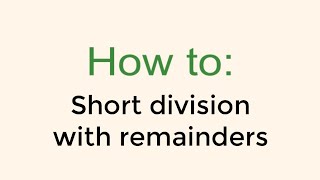 How to work with remainders in short division [upl. by Des]