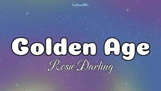 Golden Age  Rosie Darling Lyrics [upl. by Jak541]