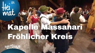 Kapelle Massanari Fröhlicher Kreis  Wirtshausmusikanten  BR Heimat  die beste Volksmusik [upl. by Briano354]