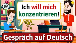 DEUTSCH LERNEN wie man sich konzentriert Gespräch auf Deutsch LEARN GERMAN [upl. by Ynffit]