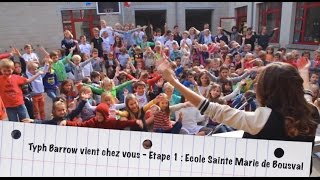 Typh Barrow vient chez vous  Etape 1  Ecole Sainte Marie de Bousval [upl. by Terle]