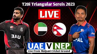 NEPAL VS UAE T20I TRIANGULAR SERIES 2023 LIVE MATCH  NEP VS UAE LIVE [upl. by Cirtemed]