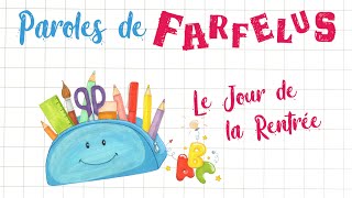 Le jour de la rentrée chanson interprétée par Paroles de Farfelus [upl. by Elmo]