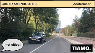 CBR EXAMENROUTE 9 ZOETERMEER  UITLEG Rijschool Tiamo 2021 [upl. by Zzahc]