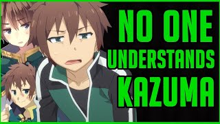 No One Understands Kazuma Konosuba Character Analysis [upl. by Nosnah]