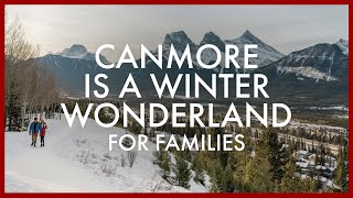 Canmore is a Winter Wonderland for Families [upl. by Nored]