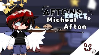 ☆  Aftons react to Micheal Afton [upl. by Nerhtak]