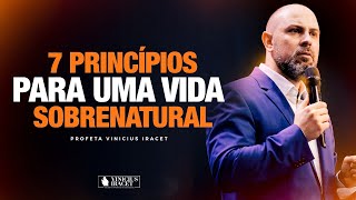 7 Princípios para uma vida sobrenatural Ao Vivo ViniciusIracet [upl. by Wyatan]