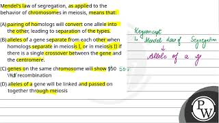 Mendels law of dominance as applied to the behaviour of chromosomes means that 1 pairing o [upl. by Messing]