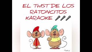 El twist de los ratoncitos  karaoke  canción infantil [upl. by Eisle]