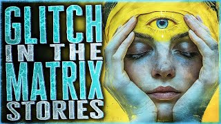 10 Strange But True Glitch In The Matrix Stories That Will Distort Your Reality [upl. by Labina855]