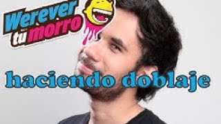 ResubidoOciopinión StartalentsYoutubersWerevertumorro haciendo doblaje [upl. by Merri]